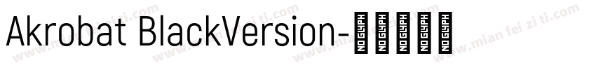 Akrobat BlackVersion字体转换